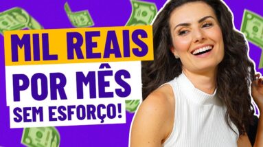 COMO GANHAR MIL REAIS POR MÊS sem trabalhar? 6 INVESTIMENTOS pra renda passiva!