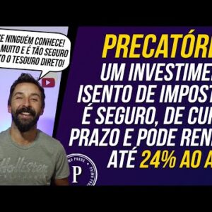 AULA SOBRE PRECATÓRIOS - Investimento de alta rentabilidade (até 24% ao ano) PASSO A PASSO NA HURST