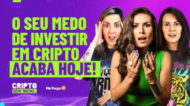 O seu medo de investir em cripto acaba HOJE!