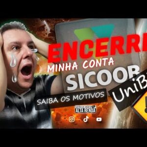 💳CANCELEI MINHA CONTA NO SICOOB UNIBR, VEJA O MOTIVO QUE LEVA UM CLIENTE A ENCERRAR POR DESINTERESSE