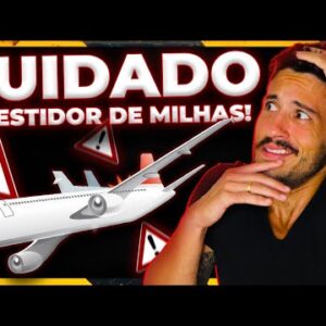 Os 5 Riscos de Investir em Milhas Aéreas que NÃO TE CONTARAM!