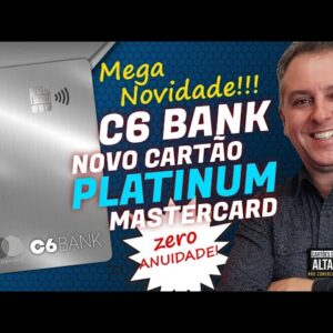 💳NOVO CARTÃO MASTERCARD PLATINUM DO C6BANK " SEM ANUIDADE PRA SEMPRE", E AINDA PODE MUDAR DE CORES.