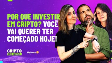 Por que investir em cripto? Você vai querer ter começado hoje!