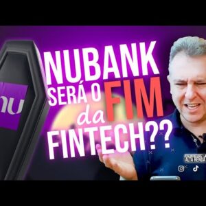 💳SERÁ O FIM DO NUBANK? SERÁ QUE O NUBANK SERÁ ENTERRADO DE VEZ? VEJA ESTA NOTA SOBRE AS AÇÕES NU.