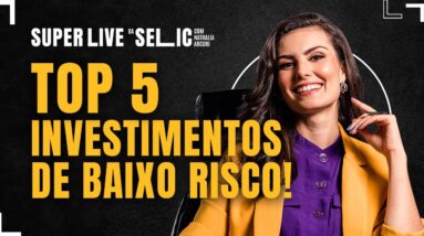 SELIC A 10,75% : OS MELHORES INVESTIMENTOS DE BAIXO RISCO | 1ª LIVE DA SELIC 2022 COM NATH ARCURI