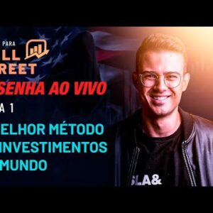 Resenha Aula 1 - O Melhor Método de Investimentos do Mundo