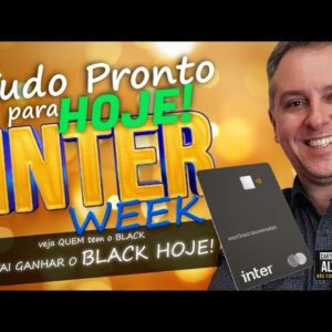 💳O CARTÃO BLACK MAIS FÁCIL DO BRASIL É HOJE " INTER WEEK 2021", VOU EXPLICAR TUDO BEM SIMPLES.