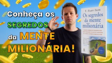 OS SEGREDOS DA MENTE MILIONÁRIA: Como FICAR RICO com HÁBITOS MILIONÁRIOS?