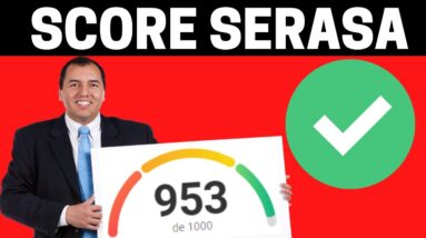 SAIBA COMO AUMENTAR O SCORE SERASA PARA APROVAR CRÉDITO BANCÁRIO