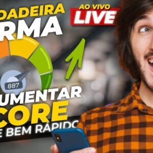 SEM ERRO! Saiba Como AUMENTAR O SCORE RÁPIDO