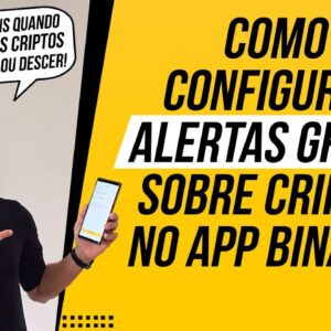 Como CONFIGURAR ALERTAS GRÁTIS no APLICATIVO DA BINANCE (Mensagens quando a cripto subir ou descer)