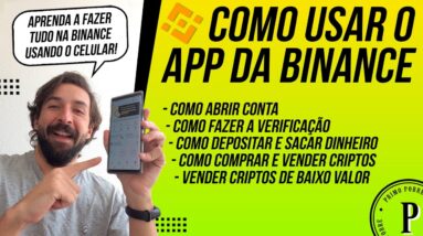 APLICATIVO DA BINANCE - AULA COMPLETA (Como usar o APP DA BINANCE e comprar criptos PELO CELULAR)