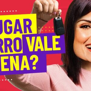 VALE A PENA ALUGAR CARRO? Como economizar dinheiro na prática! #publi