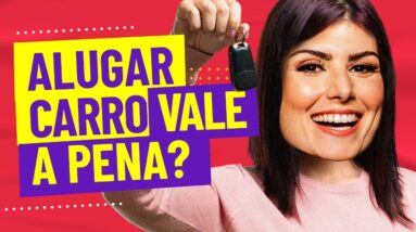 VALE A PENA ALUGAR CARRO? Como economizar dinheiro na prática! #publi