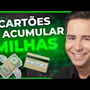 VEJA OS MELHORES CARTÕES PARA ACUMULAR PONTOS / MILHAS AÉREAS