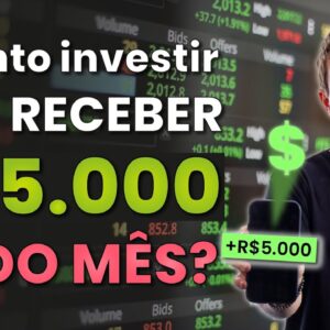 VIVER DE DIVIDENDOS: Quanto investir para receber 5.000 REAIS por mês?