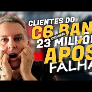 💳C6BANK LEVA UM GOLPE DE 23 MILHÕES DE CLIENTES, VEJA O QUE OCORREU COM A FRAGILIDADE DO SISTEMA.