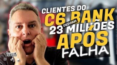 💳C6BANK LEVA UM GOLPE DE 23 MILHÕES DE CLIENTES, VEJA O QUE OCORREU COM A FRAGILIDADE DO SISTEMA.