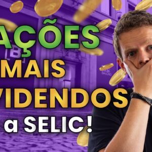 4 AÇÕES BARATAS que pagam MAIS DIVIDENDOS que a SELIC!