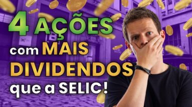 4 AÇÕES BARATAS que pagam MAIS DIVIDENDOS que a SELIC!