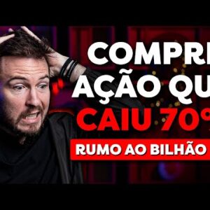 AÇÃO CAINDO 70% NO ANO, CILADA OU OPORTUNIDADE? | RUMO AO BILHÃO #38