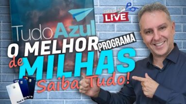 💳TUDO SOBRE O PROGRAMA DE PONTOS " TUDO AZUL" VALE A PENA? CONHEÇA TODOS OS BENEFÍCIOS.(CORTE LIVE)