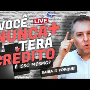 💳VOCÊ NUNCA MAIS TERÁ CRÉDITO NA PRAÇA! É ISSO MESMO? SAIBA OS MOTIVOS AQUI { CORTES DA LIVE }.