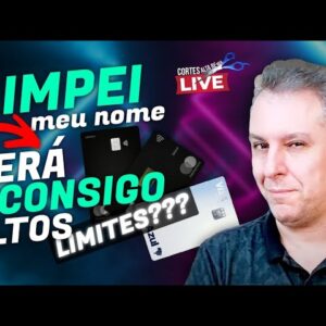 💳LIMPEI MEU NOME, SERÁ QUE EU CONSIGO ALTOS LIMITES PARA MESU CARTÕES OU CARTÕES DE CRÉDITO NOVOS?