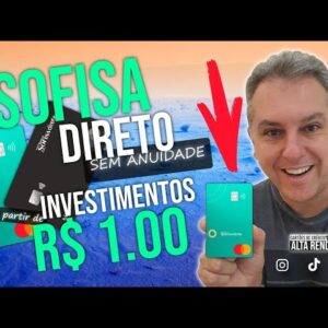 💳SOFISA DIRETO BANCO DIGITAL, INVESTIMENTOS NO SOFISA ONDE DEVO APLICAR? CARTÃO SEM ANUIDADE SOFISA.