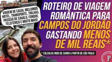 VIAGEM para CAMPOS DO JORDÃO gastando MENOS de MIL REAIS para o CASAL (Roteiro de Viagem Barata)