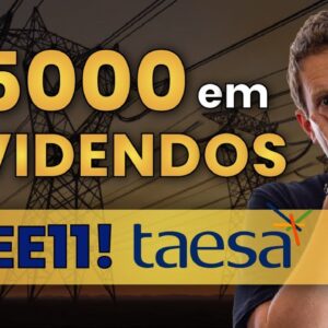 TAEE11: Quanto investir para receber 5 MIL REAIS por MÊS em DIVIDENDOS?