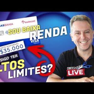 💳CLIENTES COM LIMITES BAIXOS OU CARTÕES BAIXA RENDA, PODEM TER LIMITES ALTOS? ( CORTES LIVES )