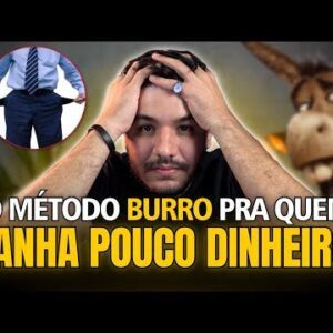 O MÉTODO BURRO PARA INVESTIR EM AÇÕES TENDO POUCO DINHEIRO! Saga do José #11!