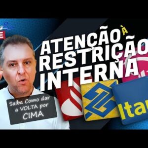 💳RESTRIÇÃO INTERNA DOS BANCOS, SAIBA COMO LIDAR COM ISSO, MINHA OPINIÃO SOBRE ESTE ASSUNTO.