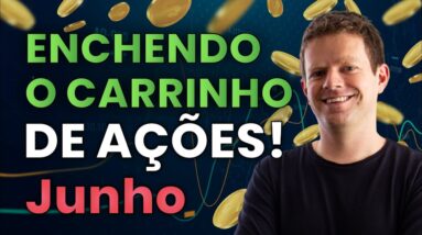 5 AÇÕES QUASE DE GRAÇA que estou comprando em JUNHO!