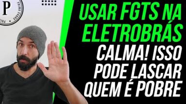 FUNDO ELETROBRÁS - Será que é uma boa pra QUEM É POBRE? (FGTS em AÇÕES da FMP ELETROBRÁS)