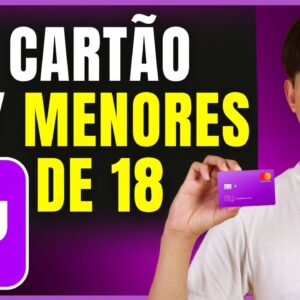 NUBANK ANUNCIA NOVA CONTA PARA OS ADOLESCENTES (cartão para menores de 18)