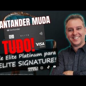 💳SANTANDER LANÇA NOVO CARTÃO AGORA "ELITE SIGNATURE VISA" SAIBA AQUI OS BENEFÍCIOS DO CARTÃO.