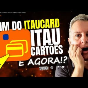 💳ITAUCARD ENCERRA AS ATIVIDADES E NASCE ITAÚ CARTÕES, O QUE MUDA PARA OS CLIENTES DO BANCO?