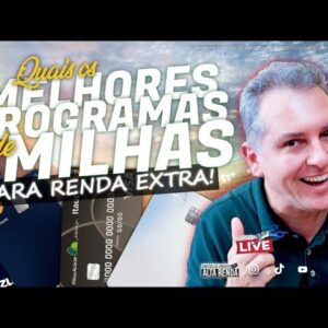 💳PROGRAMAS DE MILHAS, SAIBA AQUI O QUE TEM DE MELHOR NOS PROGRAMAS DE MILHAS.  (CORTE DA LIVE)