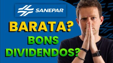 SANEPAR: MUITO BARATA e ALTOS DIVIDENDOS? (SAPR11)