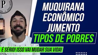 TIPOS DE POBRE: MUQUIRANA, ECONÔMICO E JUMENTO (A diferença entre  ser Econômico e Muquirana)