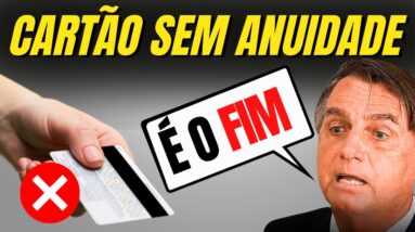 URGENTE! CARTÕES DE CRÉDITO SEM ANUIDADE PODEM ENTRAR em "EXTINÇÃO"