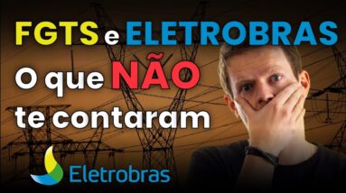 VALE A PENA COMPRAR AÇÕES DA ELETROBRÁS com seu FGTS? (ÚLTIMO DIA!)