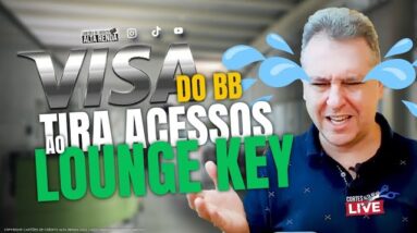 💳URGENTE, BANCO DO BRASIL IRA RETIRAR LOUNGE KEY DOS CARTÕES VISA, VEJA QUANDO IRA ACABAR.