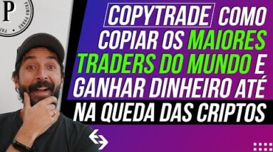 AULA SOBRE COPYTRADE - Copie os MELHORES TRADERS DO MUNDO e GANHE DINHEIRO com as CRIPTOS EM QUEDA