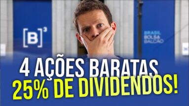 4 AÇÕES BARATAS que pagam mais dividendos que a SELIC! (Até 25%)