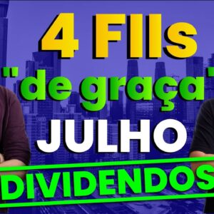 4 FIIs QUASE DE GRAÇA que estamos comprando em JULHO!