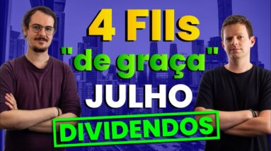 4 FIIs QUASE DE GRAÇA que estamos comprando em JULHO!