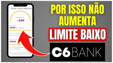 ENTENDA PORQUE C6 BANK NÃO AUMENTA O LIMITE DO SEU CARTÃO DE CRÉDITO | MUNDO DOS CARTÕES